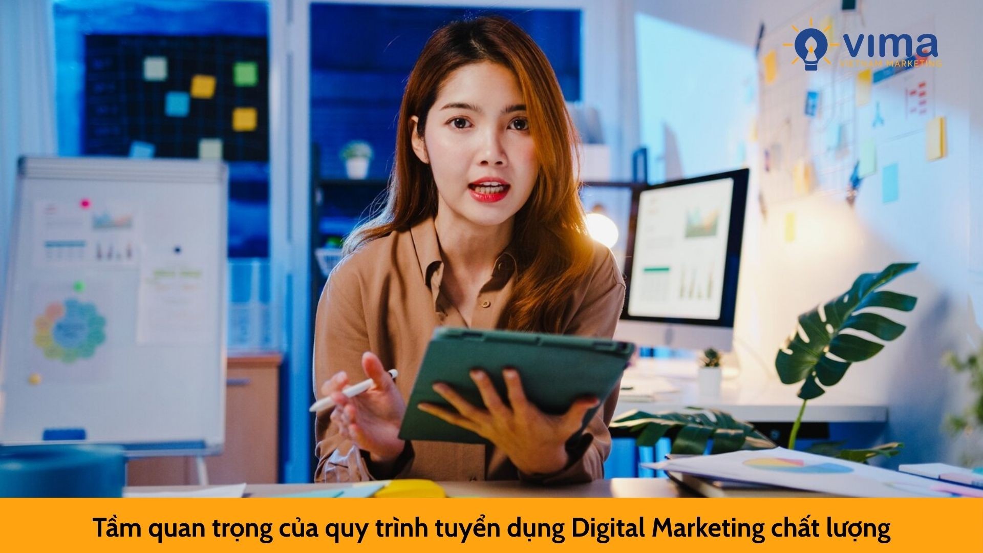 Tầm quan trọng của quy trình tuyển dụng Digital Marketing chất lượng